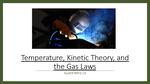 General Physics I : Temperature, Kinetic Theory, and the Gas Laws (Topic 13)